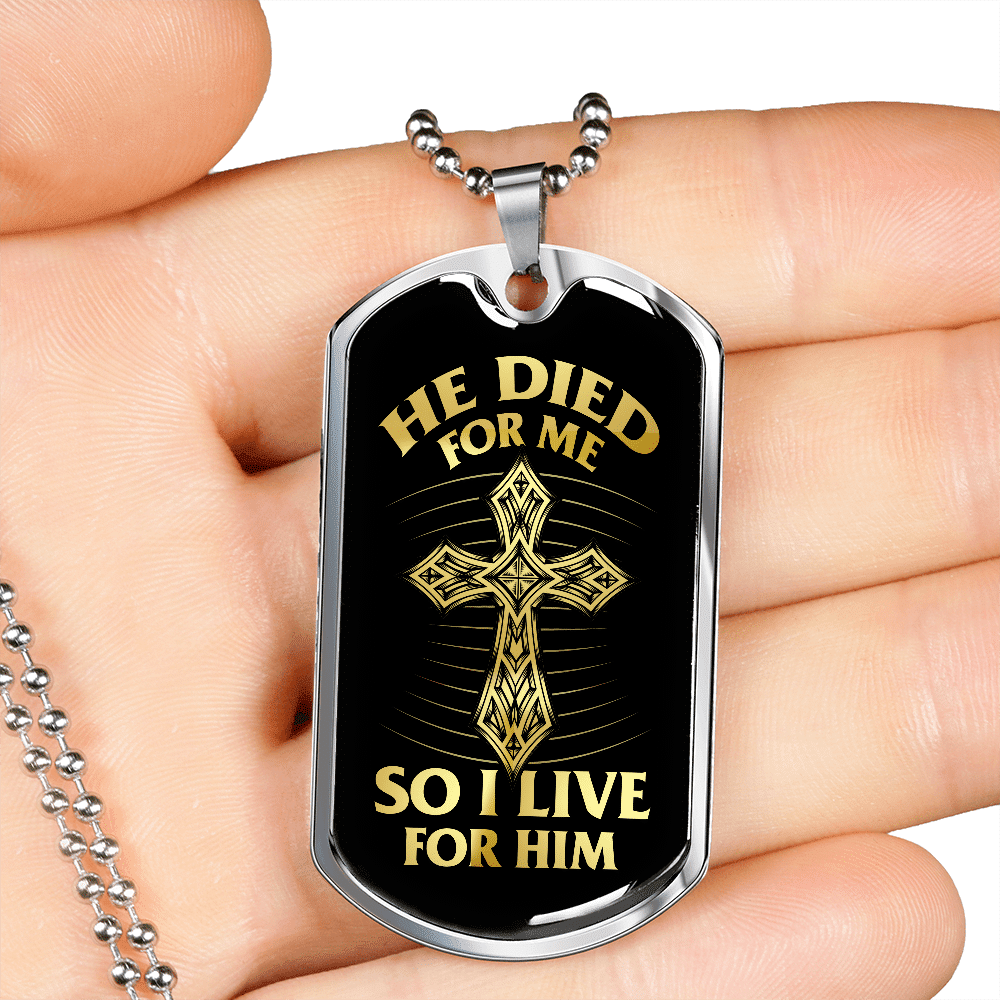 He Died for Me so I Live for Him Dog Tag Pendant Necklace