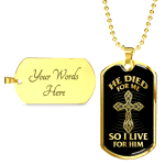 He Died for Me so I Live for Him Dog Tag Pendant Necklace He Died for Me so I Live for Him Dog Tag Pendant Necklace
