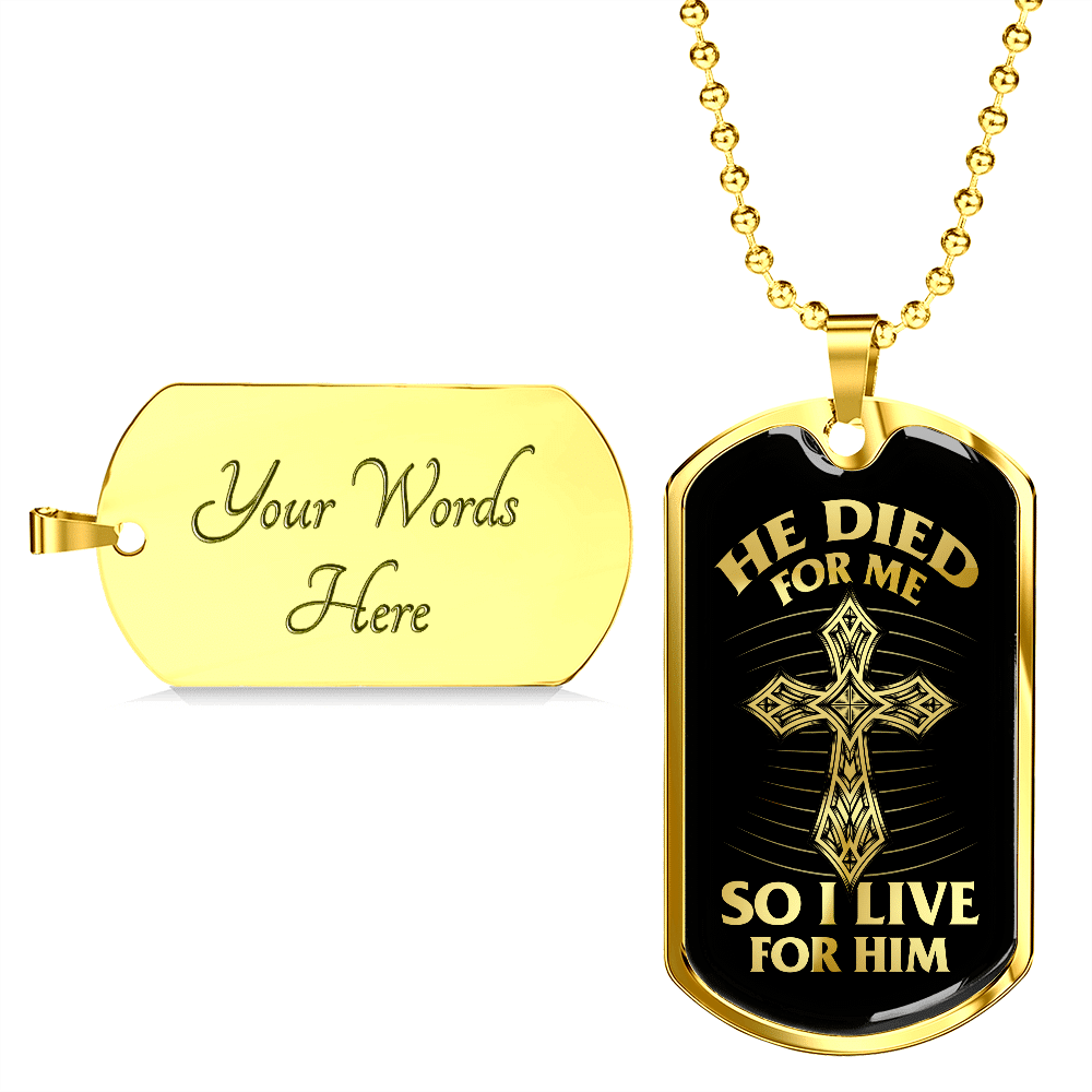 He Died for Me so I Live for Him Dog Tag Pendant Necklace He Died for Me so I Live for Him Dog Tag Pendant Necklace