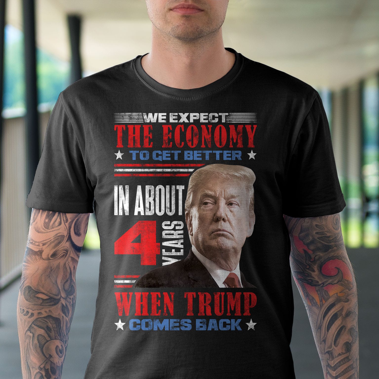 Alternative view of We Expect The Economy To Get Better In About 4 Years When Trump Comes Back T-Shirt - Support Trump Shirt