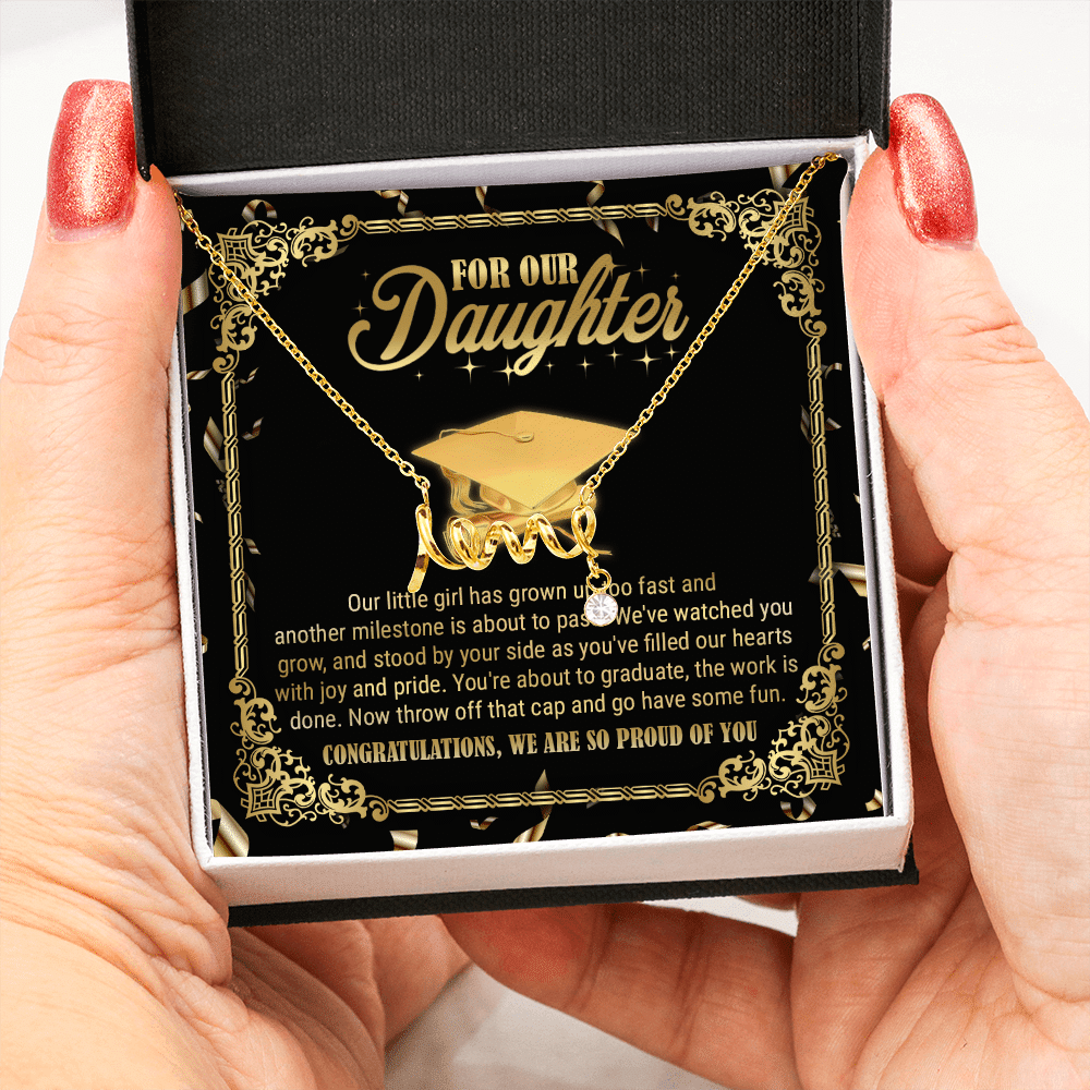 For Our Daughter Our Little Girl Has Grown Up Too Fast And Another Milestone Scripted Love Necklace For Our Daughter Our Little Girl Has Grown Up Too Fast And Another Milestone Scripted Love Necklace