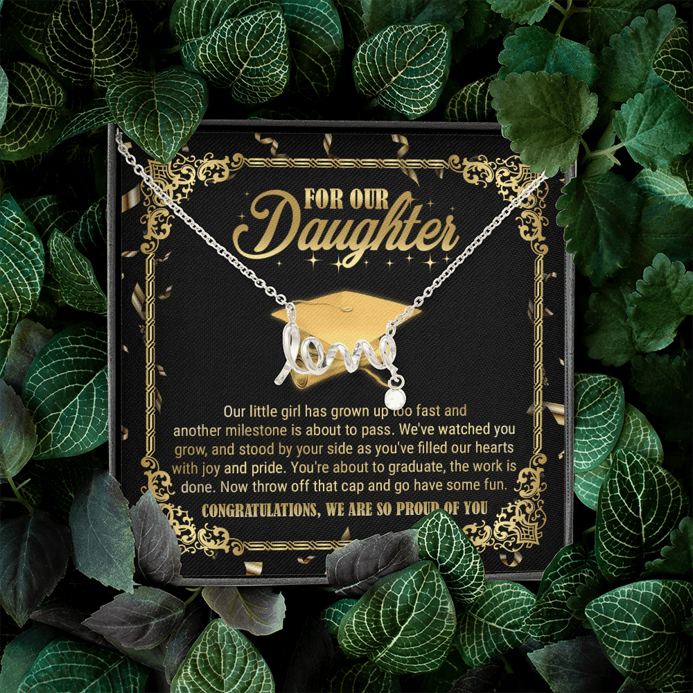 For Our Daughter Our Little Girl Has Grown Up Too Fast And Another Milestone Scripted Love Necklace For Our Daughter Our Little Girl Has Grown Up Too Fast And Another Milestone Scripted Love Necklace