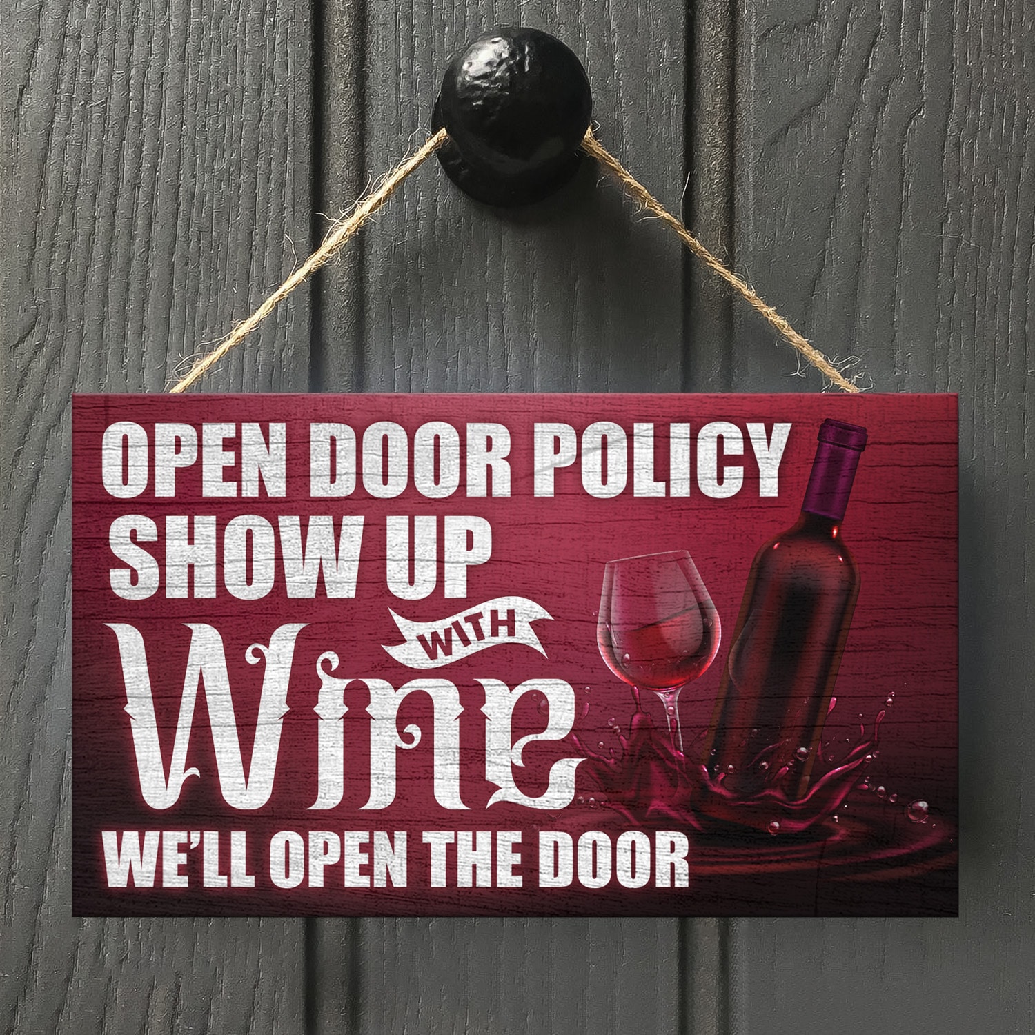 Open Door Policy Show Up With Wine We'll Open The Door Decorative Wooden Door Sign - Funny Drinking Front Porch Sign