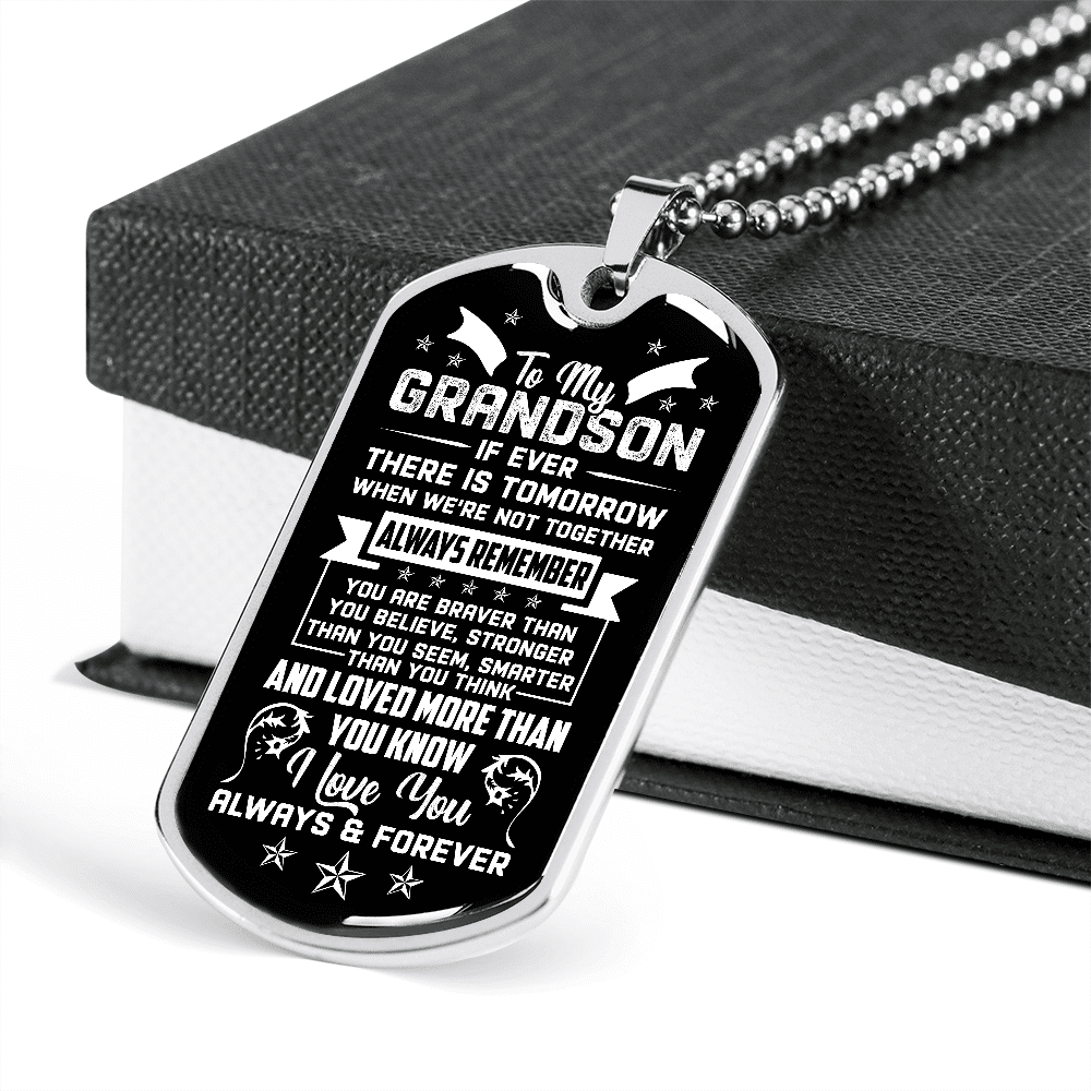 To My Grandson If Ever There Is Tomorrow When We're Not Together Dog Tag Pendant Necklace - Grandson Necklace Gifts