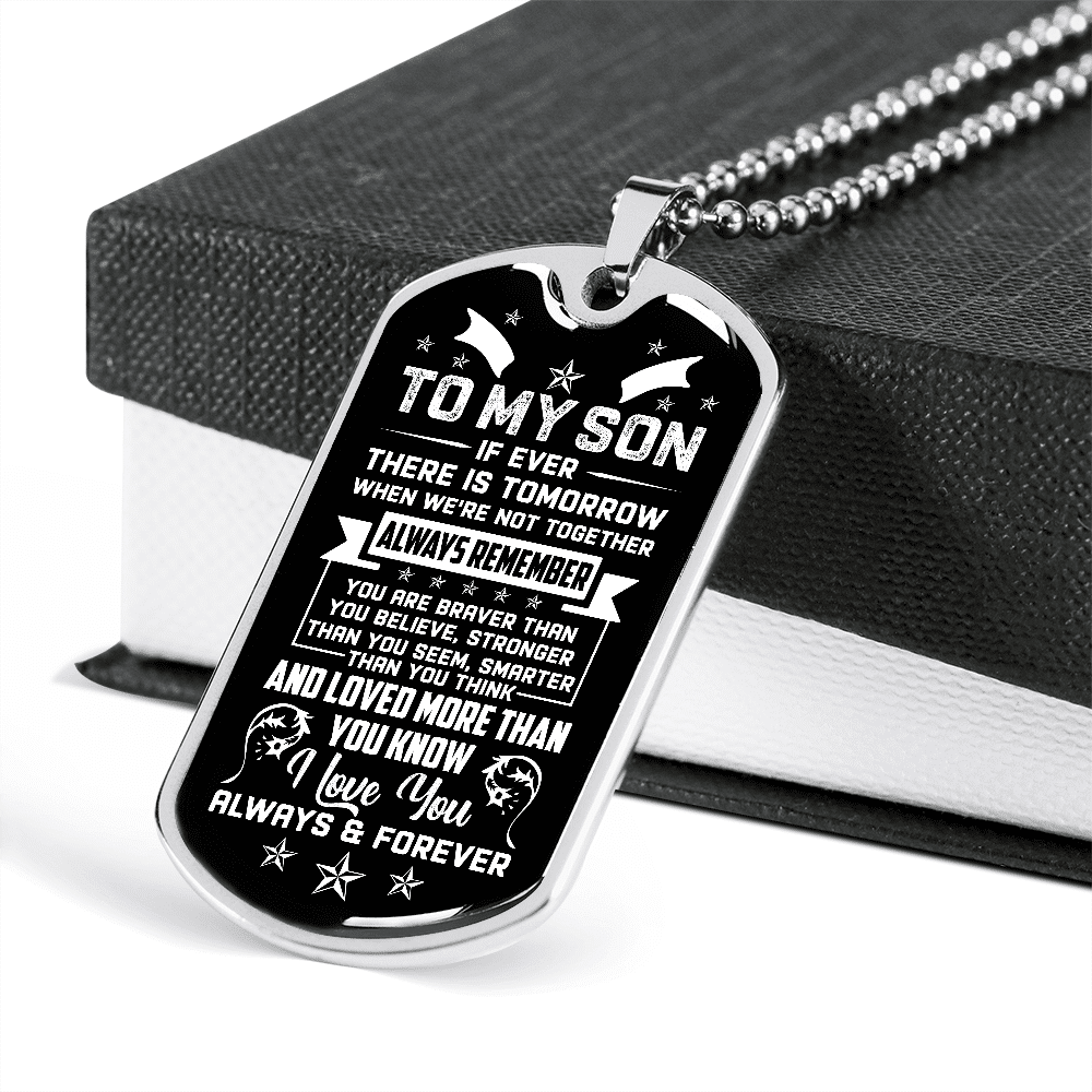 To My Son If Ever There Is Tomorrow When We're Not Together Dog Tag Pendant Necklace - Son Necklace Gifts To My Son If Ever There Is Tomorrow When We're Not Together Dog Tag Pendant Necklace - Son Necklace Gifts