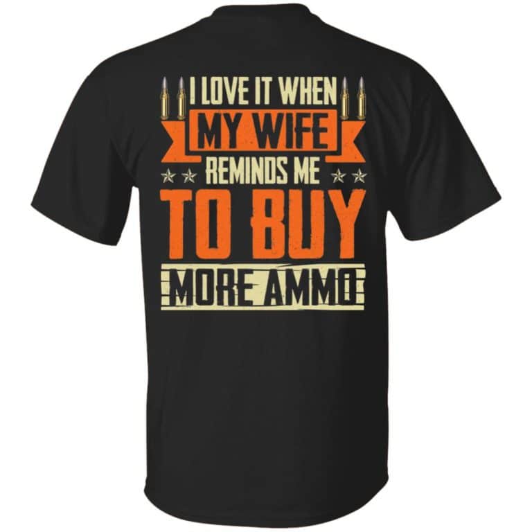 4VT. Ammo I Love It When My Wife 1, Black, Unisex T-Shirt