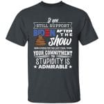 7VT. If You Still Support Biden 1, Dark Heather, Unisex T-Shirt