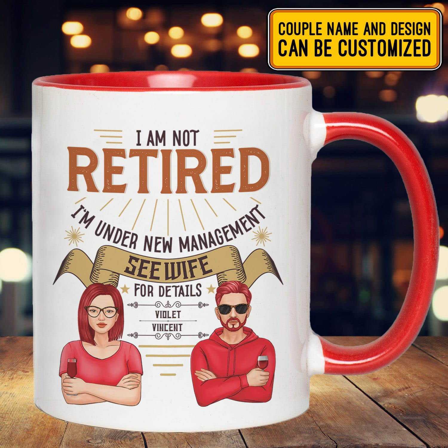 Personalized Couple Tee I Am Not Retired I'm Under New Management See Wife For Details Accent Mug