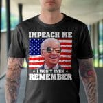 1VT. Biden Impeach Me shirt mk1