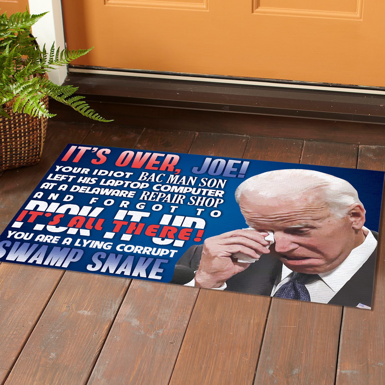 Alternative view of It's Over Joe Your Idiot Bac Man Son Left His Laptop Computer Anti Biden Entrance Indoor Outdoor Decorative Doormat