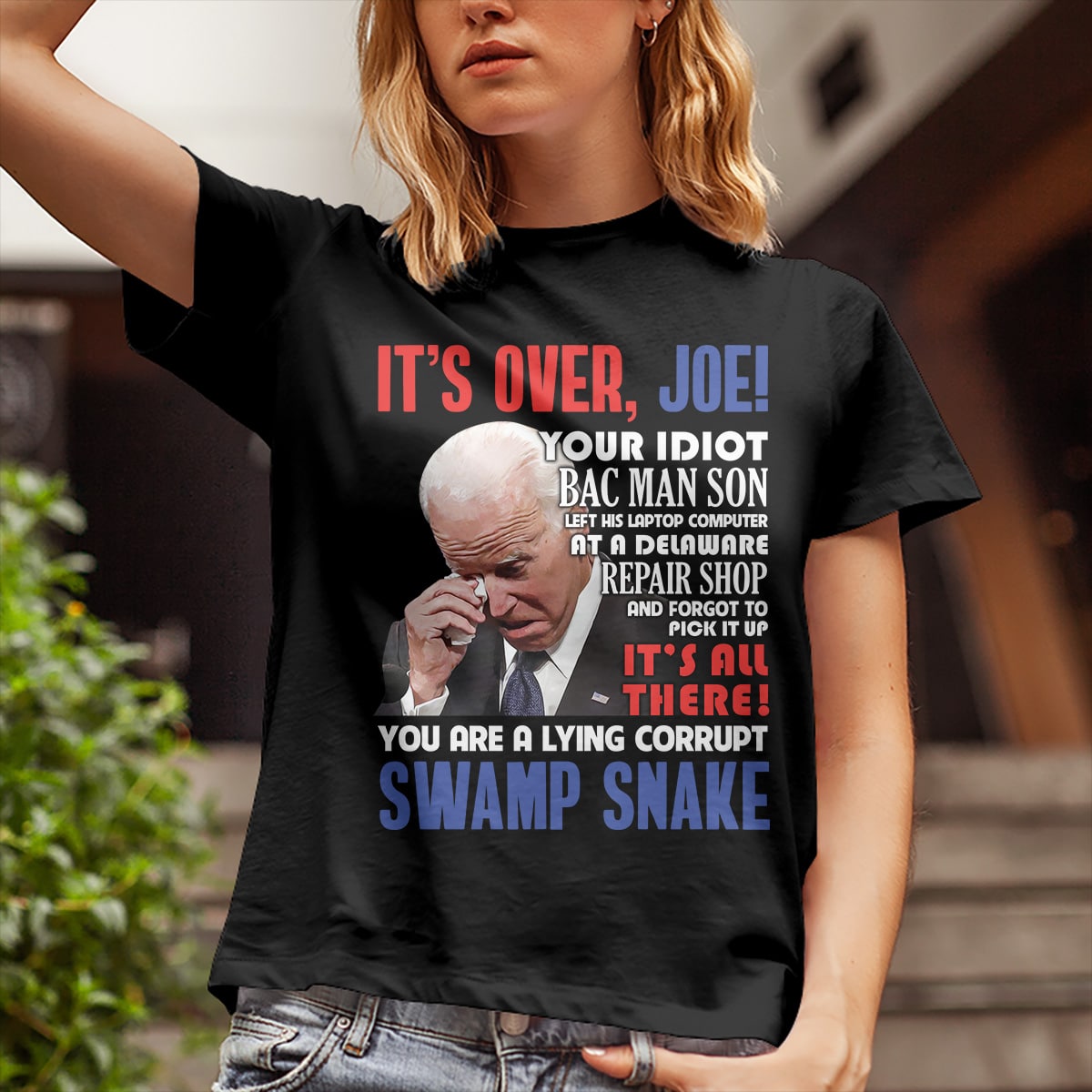 Alternative view of It's Over Joe Your Idiot Bac Man Son Left His Laptop Computer Anti Biden T-Shirt