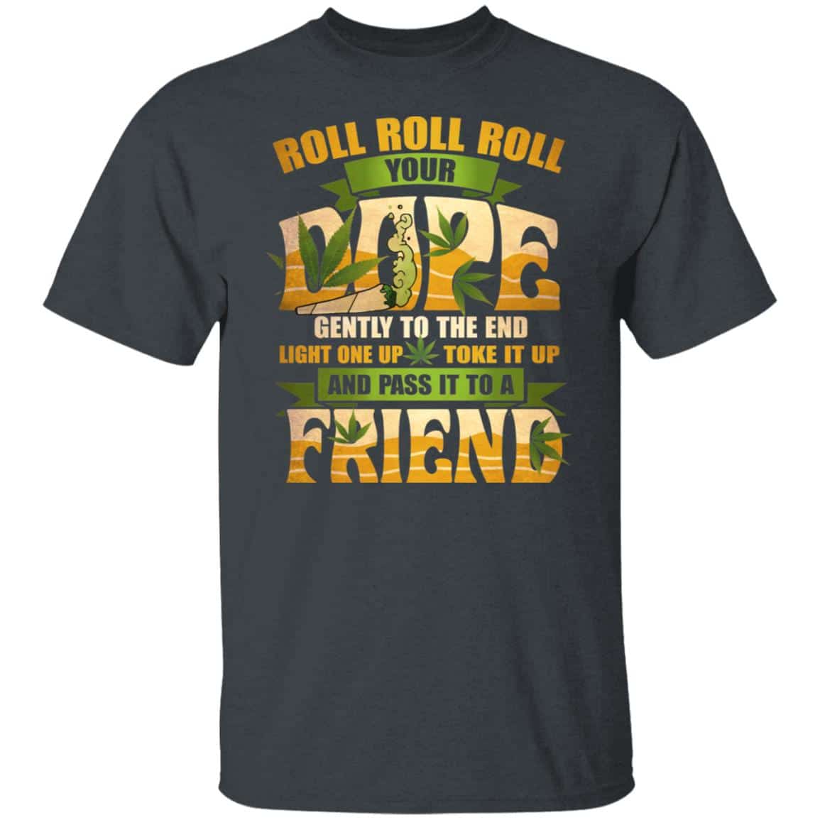 1Th. Roll Your Dope 2, Dark Heather, Unisex T-Shirt