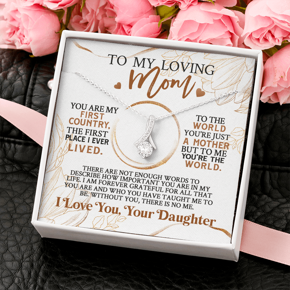 Alternative view of From Daughter To My Loving Mom You Are My First Country The First Place I Ever Lived Alluring Beauty Necklace
