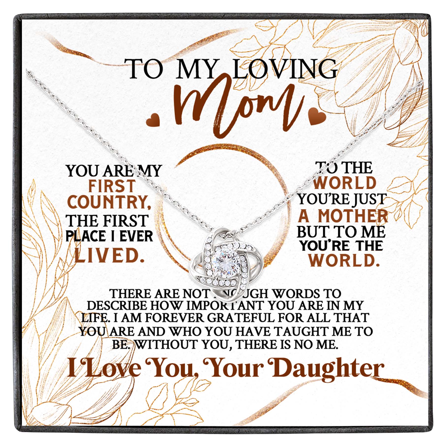 From Daughter To My Loving Mom You Are My First Country The First Place I Ever Lived Love Knot Necklace
