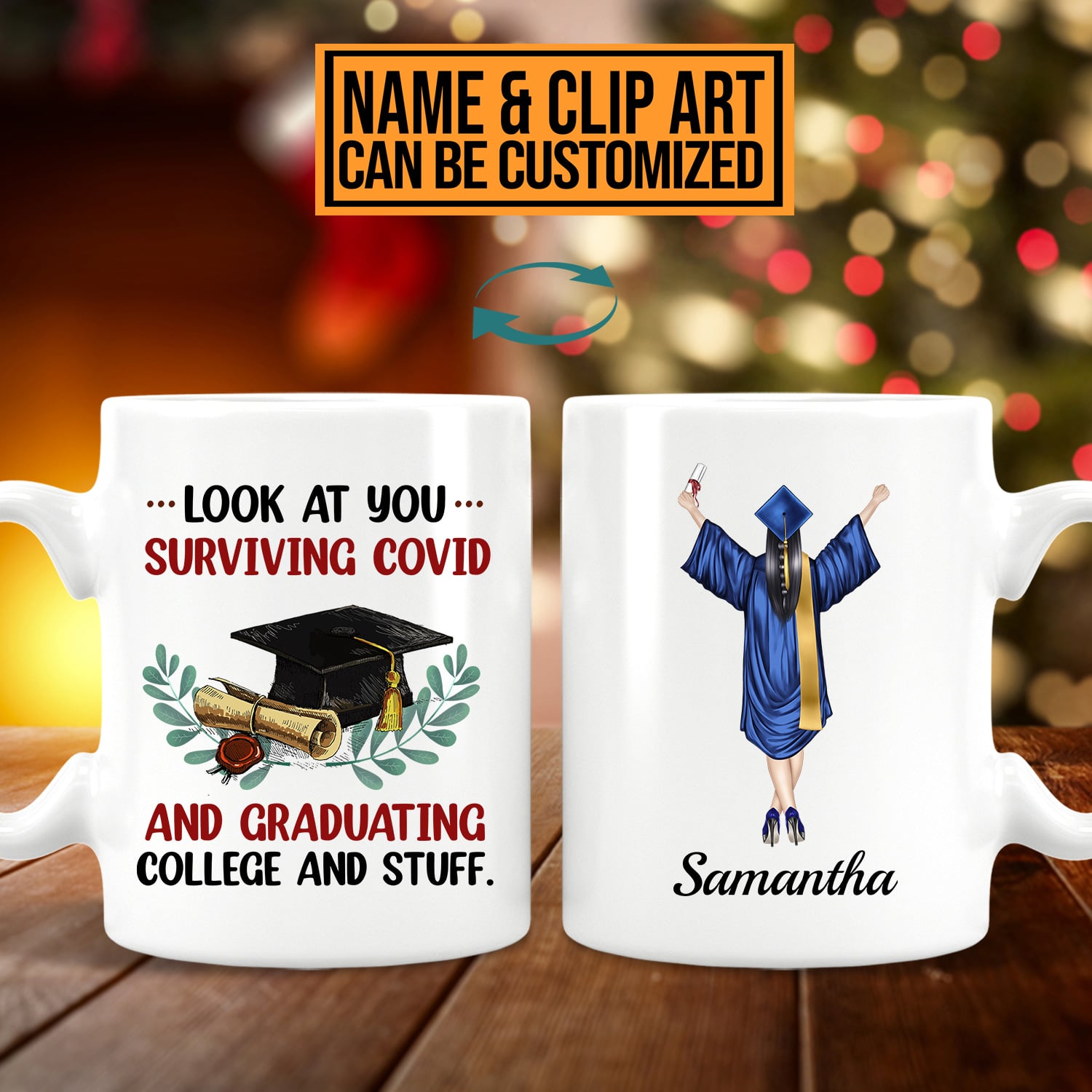 Personalized Look At You Surviving Covid And Graduating College And Stuff Graduation 2 Sides Ceramic Coffee Mug