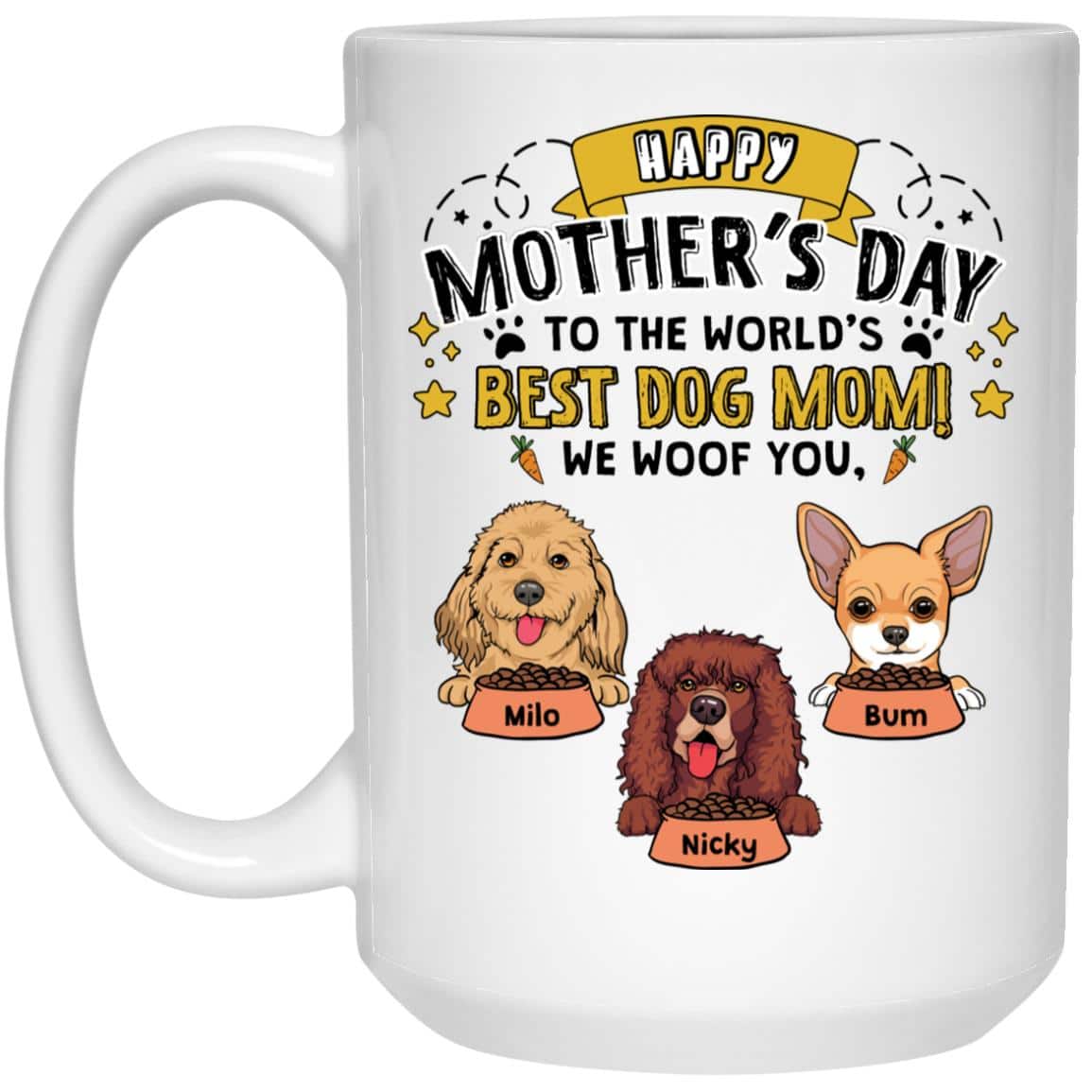 6VT. Best Dog Mom We Woof You (Sample Design 3), White, 15 oz. White Mug