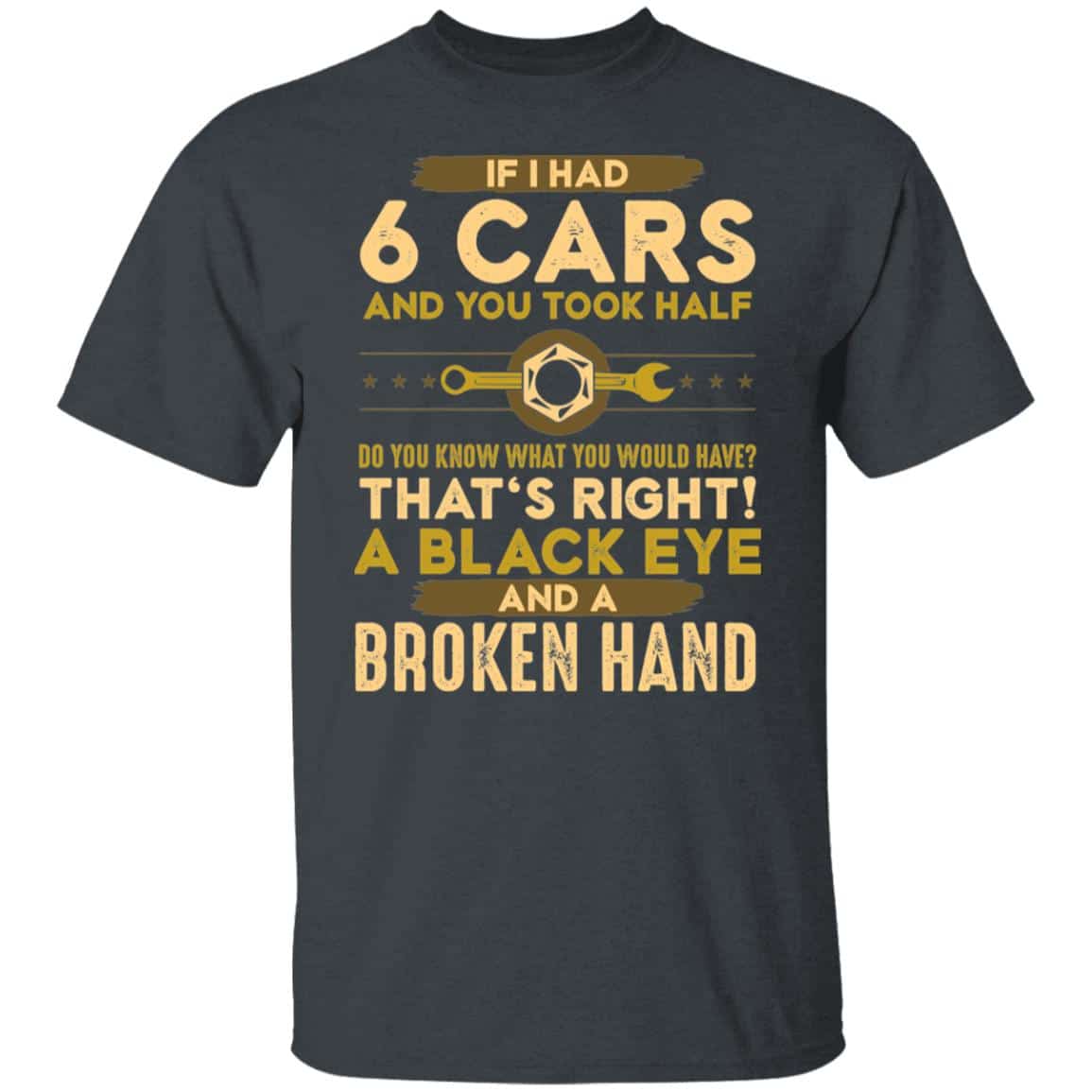 2VT. Mechanic If I Had 6 Cars 2, Dark Heather, Unisex T-Shirt