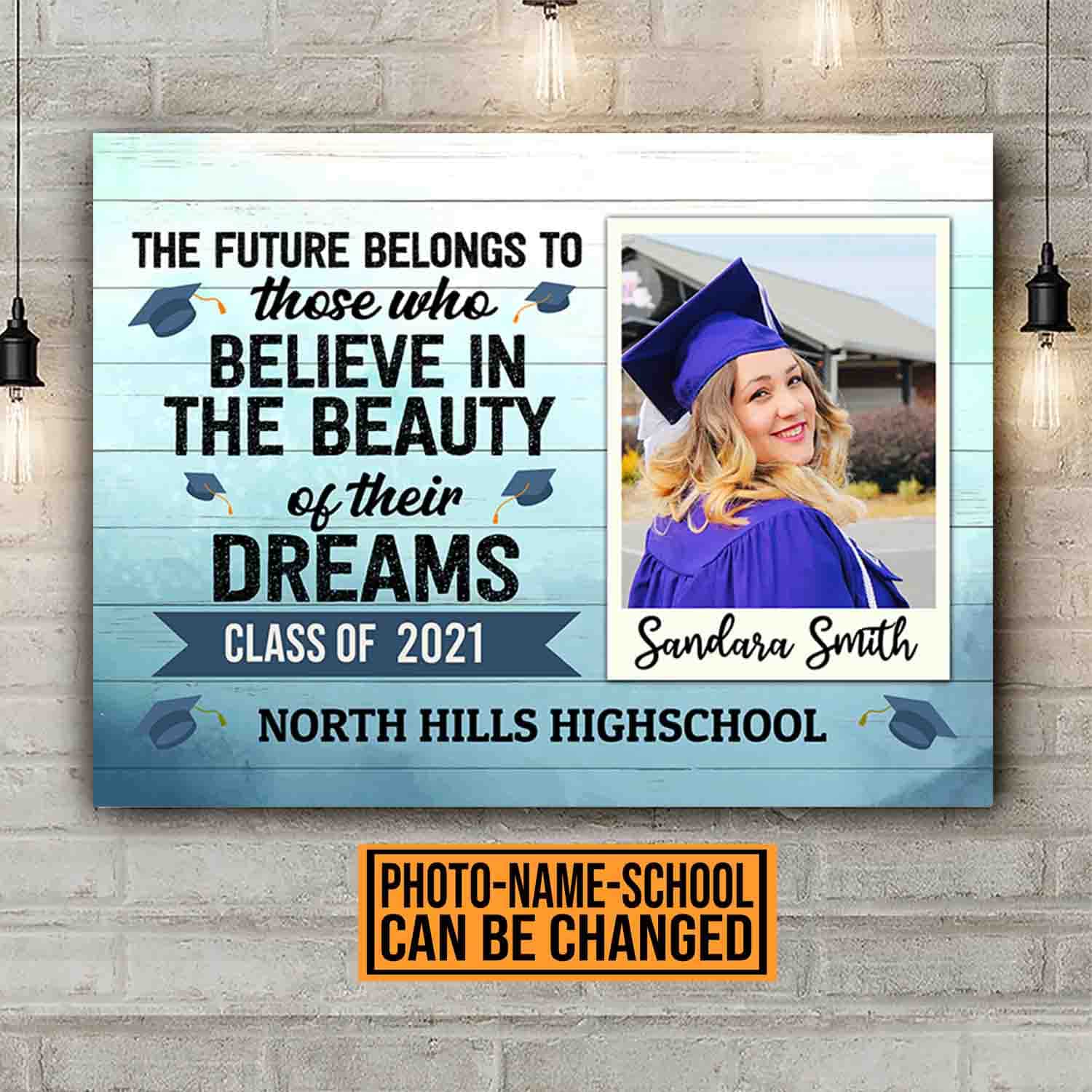 Alternative view of Custom Photo The Future Belongs To Those Who Believe In The Beauty Of Their Dreams Graduation Canvas Prints - Poster