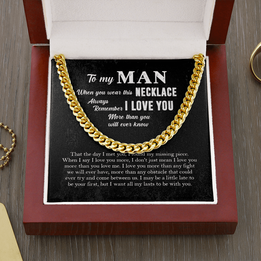 To My Man When You Wear This Necklace Always Remember I Love You Cuban Link Chain