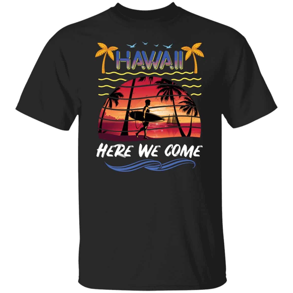 3. Dubai Here We Come (Love Hawaii), Black, Unisex T-Shirt