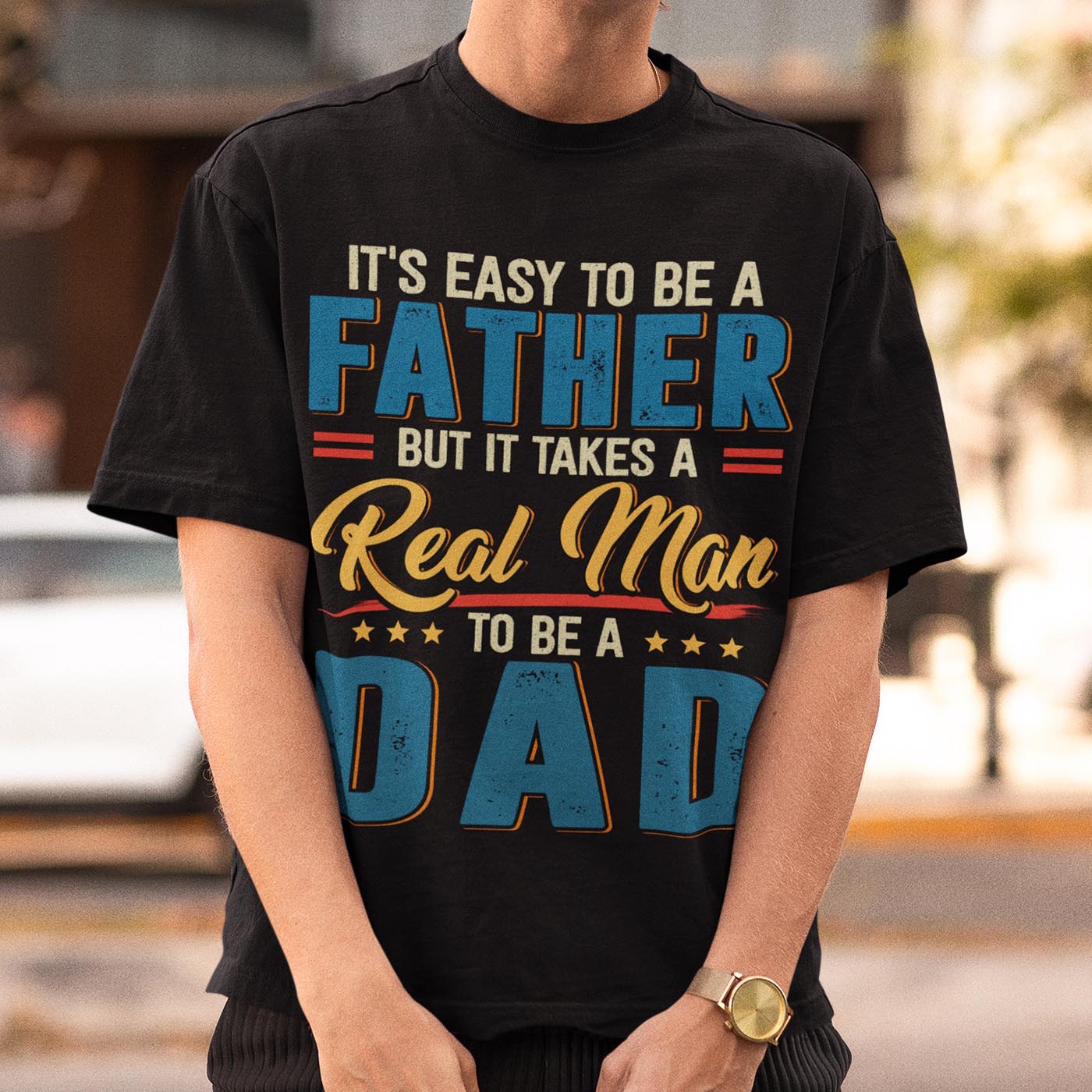 Alternative view of It's Easy To Be a Father But It Takes a Real Man to Be a Dad T-Shirt - Hoodie - Dad Gifts, Father's Day Gift Shirt