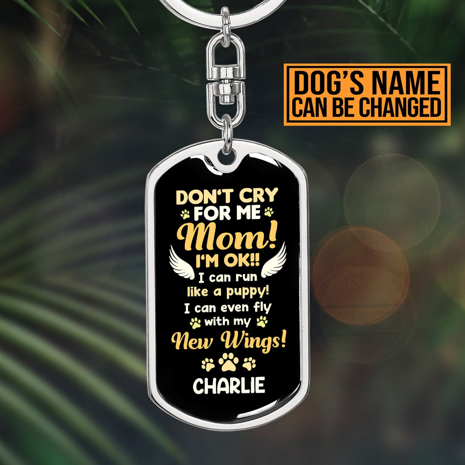 Alternative view of Personalized Don't Cry For Me Mom I Can Run Like A Puppy I Can Even Fly With My New Wings Dog Tag Keychain