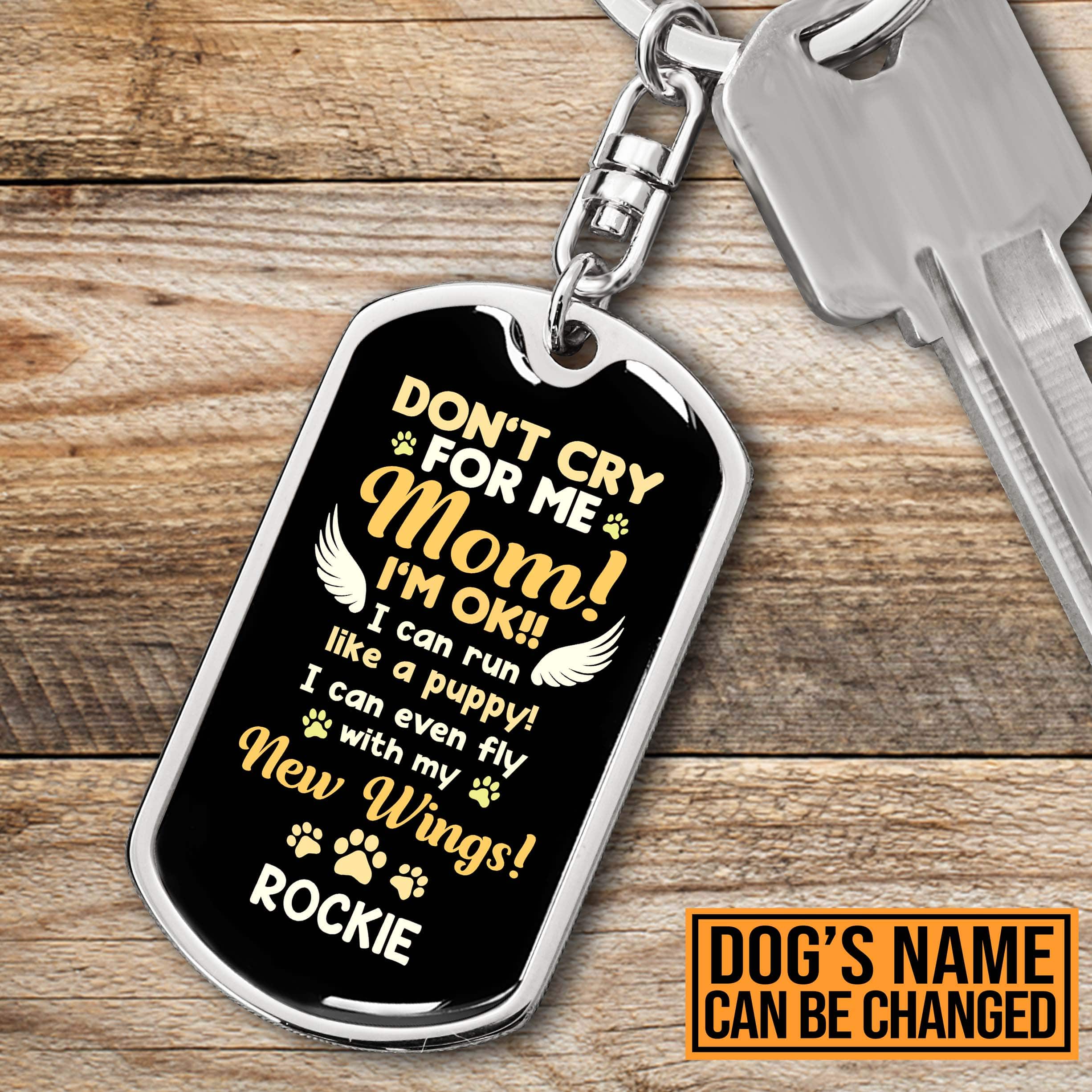 Personalized Don't Cry For Me Mom I Can Run Like A Puppy I Can Even Fly With My New Wings Dog Tag Keychain