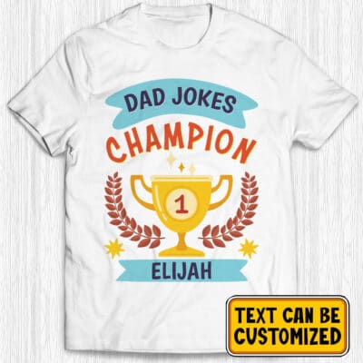 Custom Dad Jokes Champion - First Father's Day Gifts Matching Onesie T-Shirt