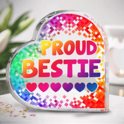 Proud Bestie Best Friend pride LGBTQ trans Queer Acrylic Plaque - Funny Besties Gifts