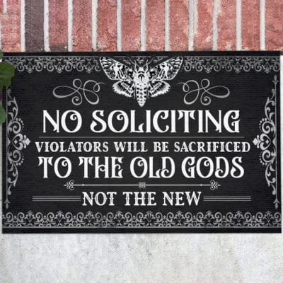 No Soliciting Violators Will Be Sacrificed To The Old Gods Not The New Witch House Doormat - Outdoor Indoor Doormat