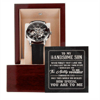 To My Handsome Son Never Forget That I Love You If I Could Give You One Thing In Life Openwork Watch