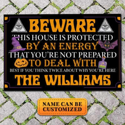 Personalized Beware This House Is Protected By An Energy That You're Not Prepared To Deal Outdoor House Doormat