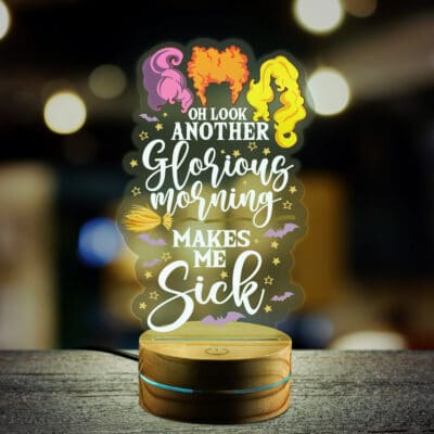 Another Glorious Morning Make Me Sick Three Witch Hocus Pocus Squad Night Light - Halloween Gifts LED Light