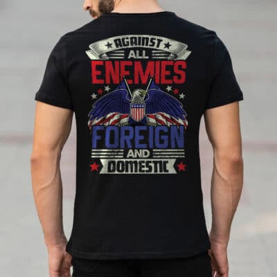 Alternative view of Against All Enemies Foreign and Domestic Print On Back T-Shirt - America Flag Shirt