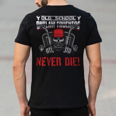 Alternative view of Old School Outlaw Truckers Never Die Print On Back T-Shirt Only - Funny Trucker Shirt