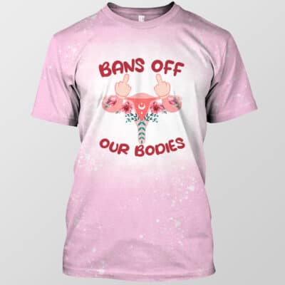 Bans Off Our Bodies Bans Off Uterus Bleached Shirt - Mind Uterus Shirt, Pro-Choice Tshirt, My Body My Choice Gifts