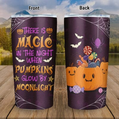 There Is Magic In The Night When Pumpkins Glow By Moonlight Insulated Tumbler Cup With Lid and Straw.