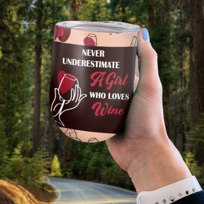 Alternative view of Never Underestimate A Girl Who Loves Wine Double Wall Vacuum Insulated Cup - Wine Tumbler with Lid