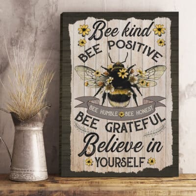 Bee Kind Bee Positive Bee Grateful Believe In Yourself Framed Canvas Unframed Poster - Motivation Quote Wall Art Decor