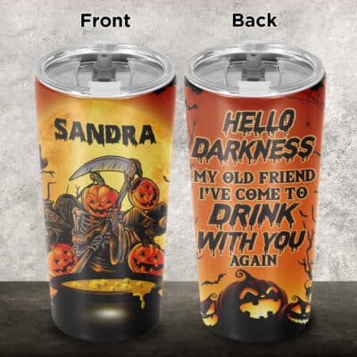 Custom Hello Darkness My Old Friend I've Come To Drink With You Funny Halloween Insulated Tumbler Cup With Lid and Straw