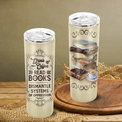 Alternative view of Vintage Drink Coffee Read Book Dismantle of Oppression Skinny Vacuum Insulated Tumbler Cup Water Bottle Coffee Mug
