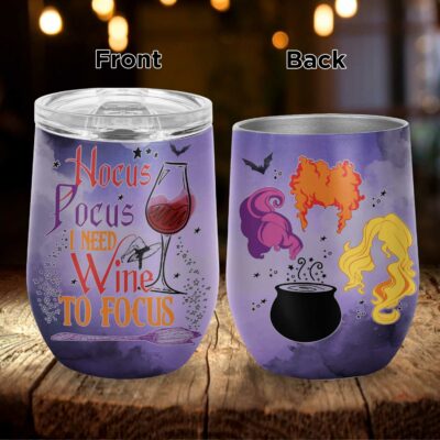 Hocus Pocus I Need Wine To Focus Insulated Wine Tumbler with Lid - Halloween Three Witch Coffee Mug Cup