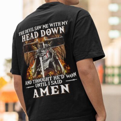 Alternative view of The Devil Saw Me With My Head Down Amen Jesus Print On Back T-Shirt - He Won Christian Gifts for Women and Men