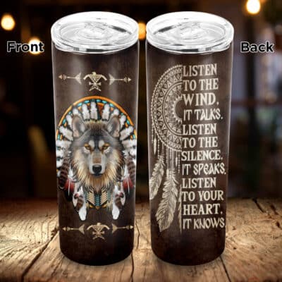 Listen To The Wind It Talks Listen To The Silence It Speaks Native American Insulated Skinny Tumbler Cup With Lid and Straw