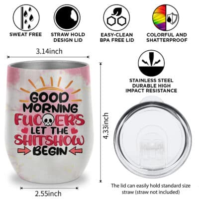 Alternative view of Good Morning Fuckers Let The Shitshow Begin Insulated Wine Tumbler with Lid - Funny Birthday Christmas Gifts for Friends BFF Women Men