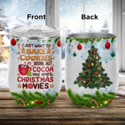 I Just Want To Bake Cookies Drink Hot Cocoa and Watch Christmas Movies Insulated Tumbler with Lid - Funny Christmas Movie Mugs Cup