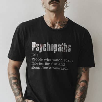 Alternative view of Psychopaths Definition T-Shirt Watch Horror Movies For Fun Shirt - Funny Halloween Shirt