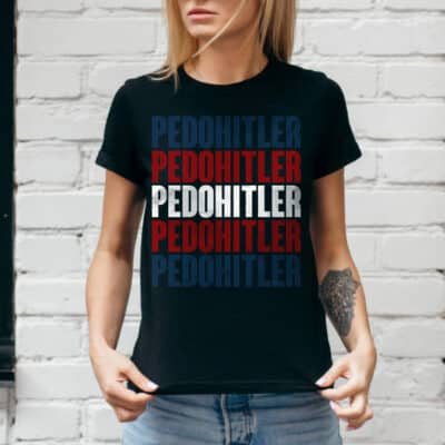 Alternative view of PedoHitler Funny Joe Biden T-Shirt - Funny Political Shirt