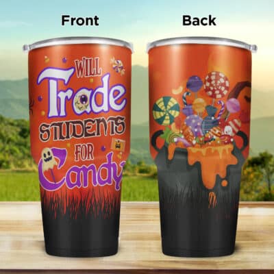 Will Trade Students For Candy Funny Halloween Teacher Insulated Tumbler Cup With Lid