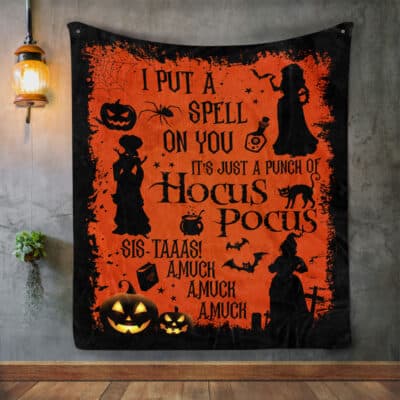 I Put A Spell On You It's Just A Punch Of Hocus Three Witches Pocus Fleece Blanket - Funny Halloween Sherpa Blanket